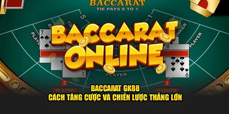 Baccarat GK88